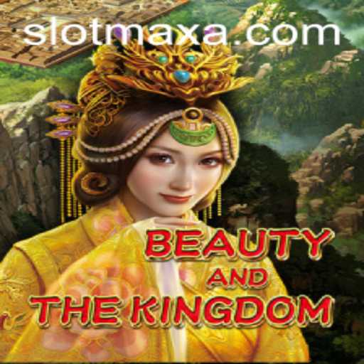 Discover the Enchantment of BeautyAndTheKingdom: A Journey into the SLOT MAX World
