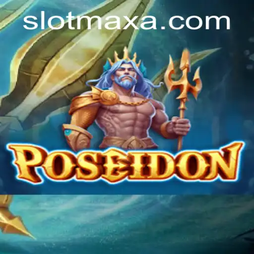 Explore the Mystical Realm of Poseidon with SLOT MAX
